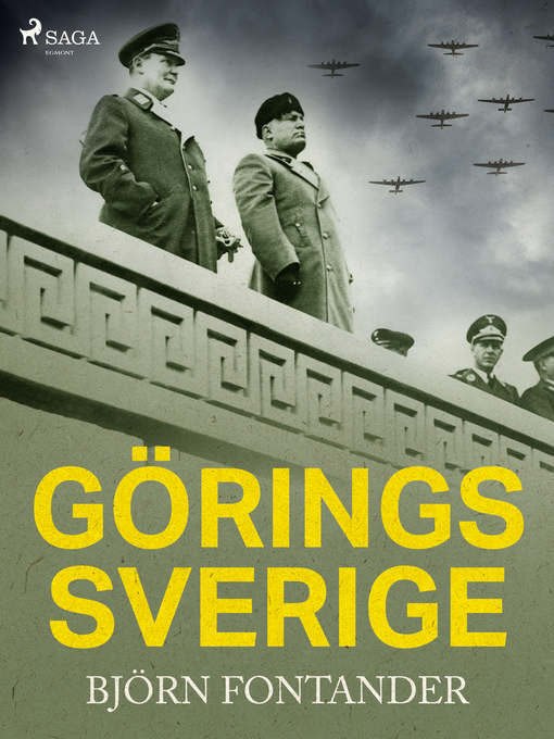Titeldetaljer för Görings Sverige av Björn Fontander - Tillgänglig